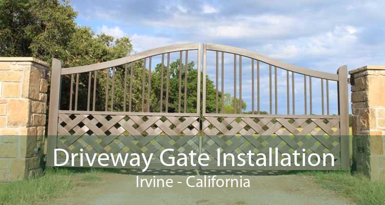 Driveway Gate Installation Irvine - California