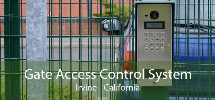 Gate Access Control System Irvine - California