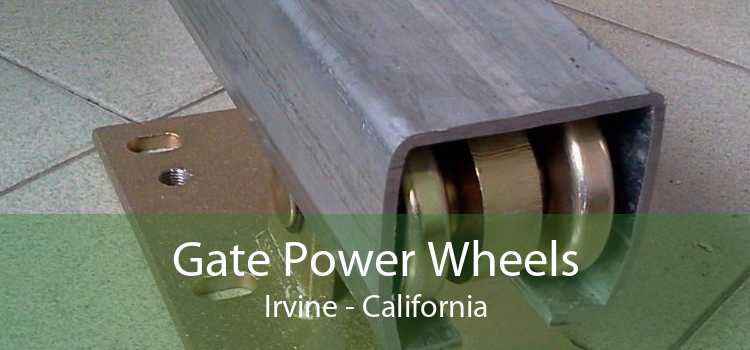 Gate Power Wheels Irvine - California