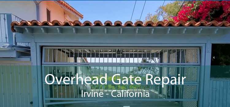 Overhead Gate Repair Irvine - California